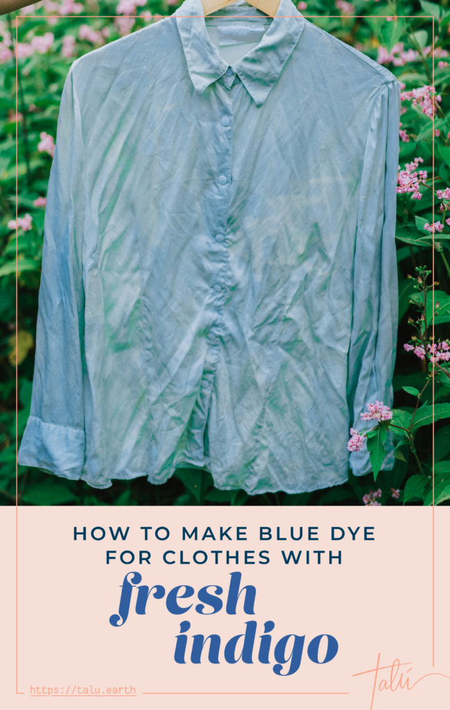 How to use Indigo for Natural Textile Dyeing - T A L Ú