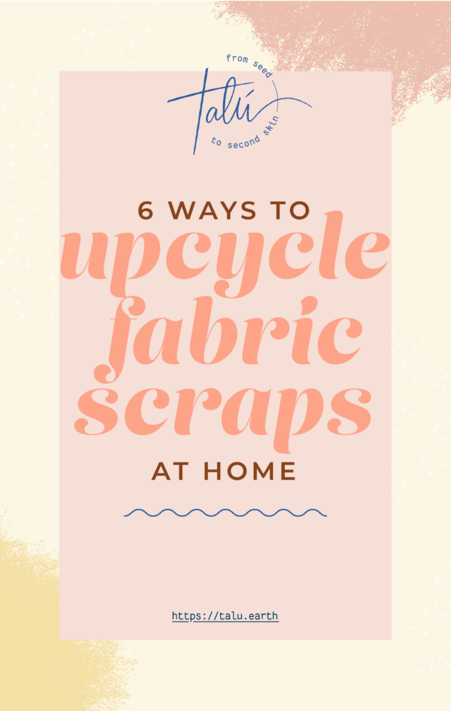 6 ways to use fabric scraps