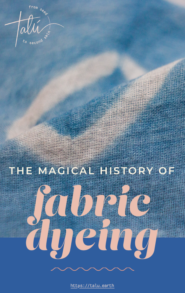 The Magical History of Fabric Dyeing T A L Ú